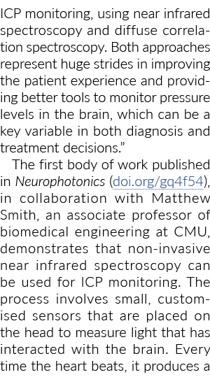 ICP monitoring, using near infrared spectroscopy and diffuse correlation spectroscopy. Both approaches represent huge...
