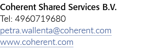 Coherent Shared Services B.V. Tel: 4960719680 petra.wallenta@coherent.com www.coherent.com 