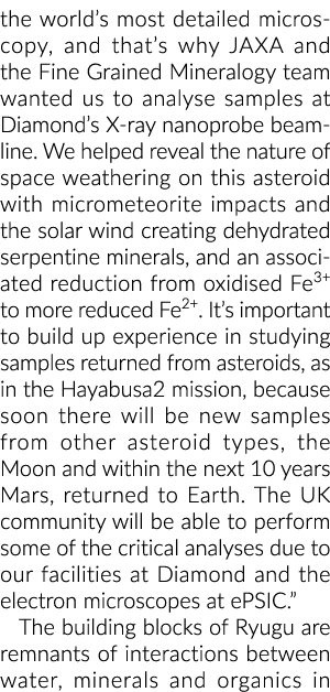 the world’s most detailed microscopy, and that’s why JAXA and the Fine Grained Mineralogy team wanted us to analyse s...