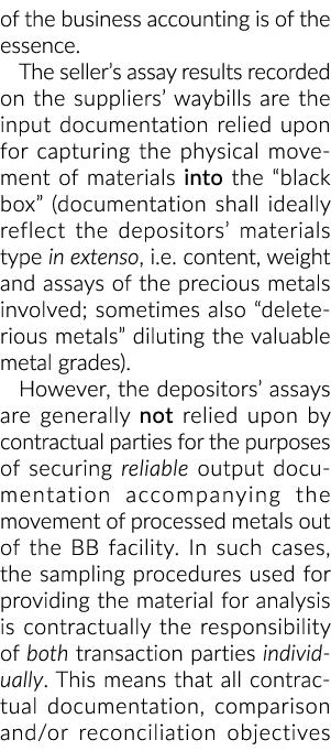 of the business accounting is of the essence. The seller’s assay results recorded on the suppliers’ waybills are the ...