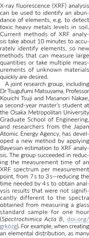 X ray fluorescence (XRF) analysis can be used to identify an abundance of elements, e.g. to detect toxic heavy metals...
