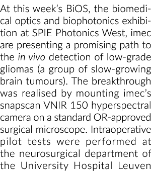 At this week’s BiOS, the biomedical optics and biophotonics exhibition at SPIE Photonics West, imec are presenting a ...