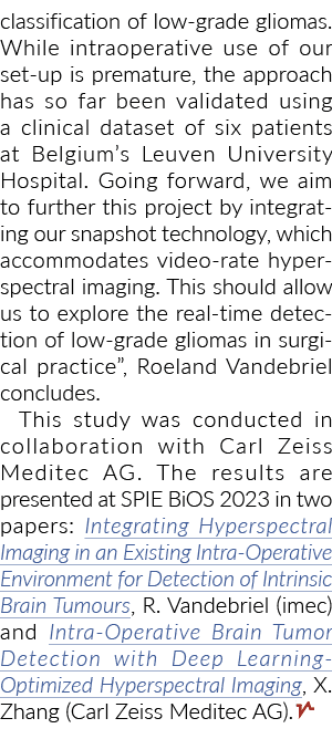 classification of low grade gliomas. While intraoperative use of our set up is premature, the approach has so far bee...
