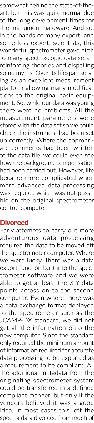 somewhat behind the state of the art, but this was quite normal due to the long development times for the instrument ...