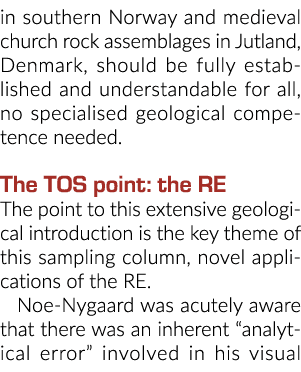 in southern Norway and medieval church rock assemblages in Jutland, Denmark, should be fully established and understa...