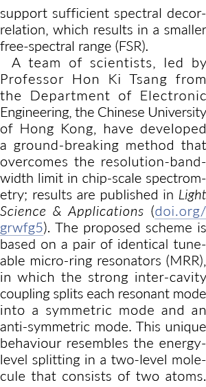 support sufficient spectral decorrelation, which results in a smaller free spectral range (FSR). A team of scientists...