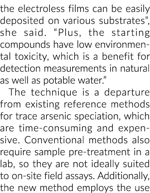 the electroless films can be easily deposited on various substrates”, she said. “Plus, the starting compounds have lo...