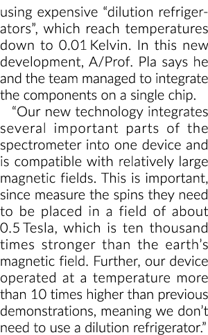 using expensive “dilution refrigerators”, which reach temperatures down to 0.01 Kelvin. In this new development, A/Pr...