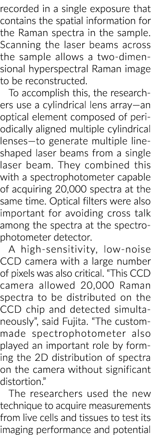 recorded in a single exposure that contains the spatial information for the Raman spectra in the sample. Scanning the...