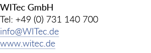WITec GmbH Tel: +49 (0) 731 140 700 info@WITec.de www.witec.de 