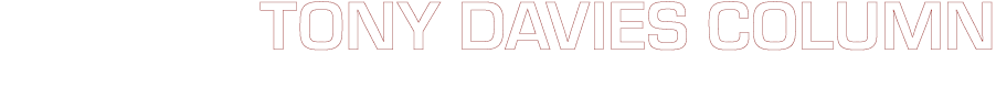 TONY DAVIES COLUMN